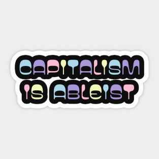 capitalism is ableist Sticker